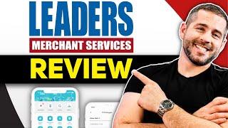 Leaders Merchant Services Review: Best Payment Processing Company?