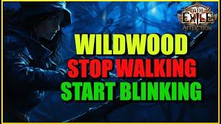 [POE 3.23] Walking Is Banned In The Wildwood! Maximizing Your Time Spent In The Wildwood By Blinking