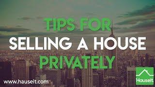 Tips for Selling a House Privately without a Broker