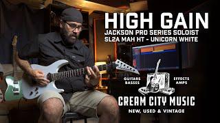 HIGH GAIN: Jackson Pro Series Soloist SL2A MAH HT Demo