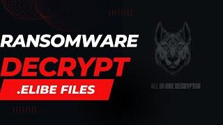 How to decrypt. ELIBE file| Decrypt Ransomware Encrypted File | Stop/DJVU ransomware