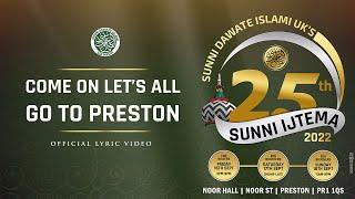 Come on let’s all go to Preston - Exclusive 25th Sunni Ijtema Release