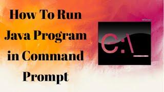 How to Run java program in command prompt ( cmd ) | run java program with CMD in windows