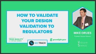 Why Design Validation is More Than Testing: How to validate your validation