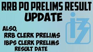 IBPS RRB PO PRELIMS Result update | Also RRB clerk & IBPS Clerk updates