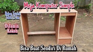 Membuat meja computer dari triplek 1,5cm kuat,mudah,murah,praktis