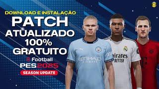 PATCH PES 2021 ATUALIZADO | NOVAS FACES | KITS EM 4K | TRANSFERÊNCIAS | PES 2025 100% GRATUITO