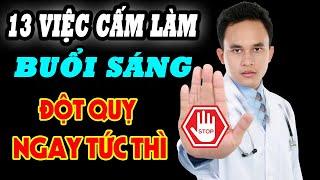 Buổi Sáng Thức Dậy Cấm Làm 13 Điều Này Kẻo ĐỘT QUỴ RA ĐI, CHẾT Nhanh Hơn UNG THƯ