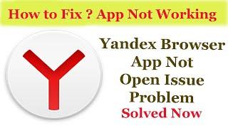 Fix "Yandex Browser" App Not Working / App Not Opening Problem Solved Android & Ios | AllTechapple