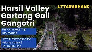 Harsil Valley | Gartang Gali | Gangotri Dham-Uttarakhand