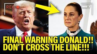 Mexico Prez Issues STRONG WARNING to Trump…AGAIN!!