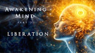 Awakening Mind Part III "Liberation" - Who Am I Teaser