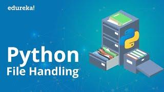 Python File Handling | File Operations in Python | Learn python programming | Edureka