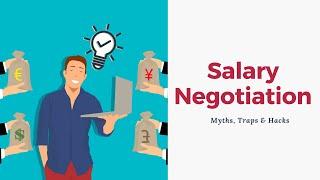 Salary Negotiation: Myths, Traps & Hacks !!