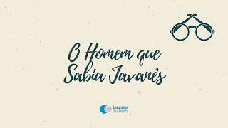 O Homem Que Sabia Javanês | Language Trainers Brasil