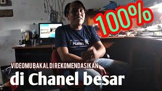 cara supaya video kita di rekomendasikan di Chanel besar