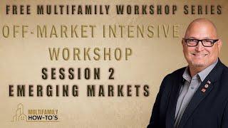 Multifamily Off Market Training - Finding Emerging Markets