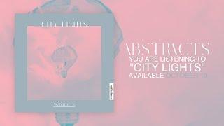 abstracts - City Lights (Official Stream)