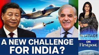 China’s Stealth Fighter Jets for Pakistan: New Threat for India? | Vantage with Palki Sharma