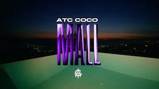 ATC Coco - MALL | Official Music Video 4K