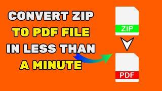 How To Convert Zip File To PDF in Less Than A Minute