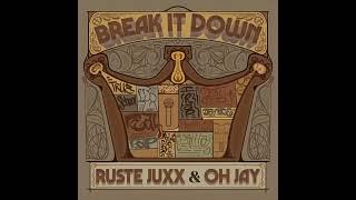 Ruste Juxx & Oh Jay - Break It Down (EP)