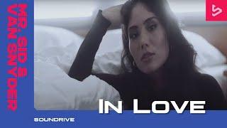 Mr. Sid, Van Snyder - In Love (Dance Music) Official Music Video | Soundrive