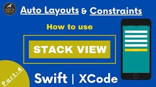 Auto Layouts and Constraints Using StackView in Swift | XCode| Part-4