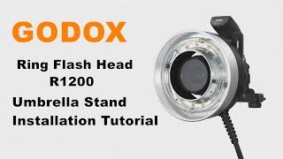 Godox Ring Flash Head R1200 Accessory Umbrella Stand Installation Tutorial