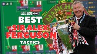 The Best Sir Alex Ferguson Tactics FM24 - Tactic Recreations in Football Manager 2024