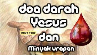 Khotbah Daud Tony Doa Darah Yesus dan Minyak Urapan (Wahyu 22:11)