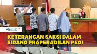 [FULL] Keterangan Saksi - Saksi di Sidang Praperadilan Pegi Setiawan Dalam Kasus Vina Cirebon