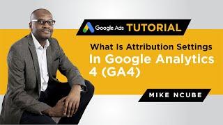 What Is Attribution Settings In Google Analytics 4 (GA4)
