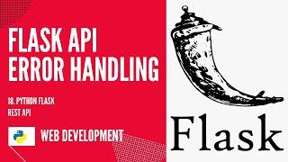 Flask API Error Handling. Build and Deploy a Python Flask REST API with JWT #18