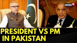 Pakistan News | President Arif Alvi Acting At Imran Khan's Behest:  Pak Pm Shehbaz Sharif | News18