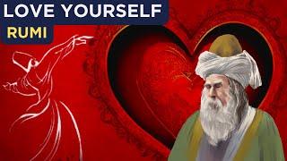 Rumi - How To Love Yourself (Sufism)