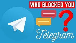 how to know when someone blocked you on telegram app - how to use telegram app