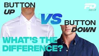 Button Up Vs. Button Down: What's the Difference?