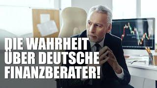 Der Finanzberater Betrug - das sagt dir KEINER!