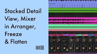 Live Tips: Stacked Detail View, Mixer in Arrangement, Freeze and Flatten