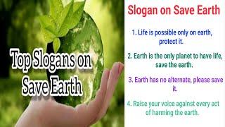 Slogan on Save Earth| 10 Best Slogan On Save Earth In English| Slogan on Earth Day| Save Earth