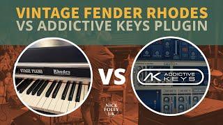 Rhodes v Addictive Keys with shock twist?