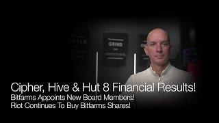 Cipher, Hive & Hut 8 Financial Results! Bitfarms Board Changes! Riot Buys More Bitfarms Shares! Q&A!