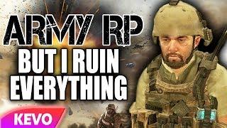 ARMY RP but I ruin everything