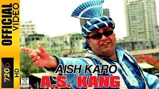 AISH KARO - A.S. KANG - OFFICIAL VIDEO