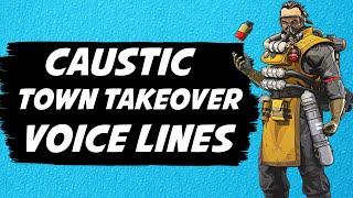 Caustic Town Takeover Voice Lines | Apex Legends