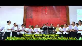 Koiwang Ward Nyuyonglan | Aboi Town Baptist Church | Devotional Service 15th September 2024