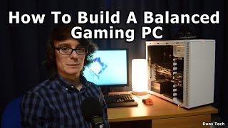 How To Build A Balanced Gaming PC