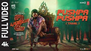 Full Video: PUSHPA PUSHPA (Tamil) - Pushpa 2 The Rule | Allu Arjun | Sukumar | DSP