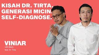 KISAH DR. TIRTA. GENERASI MICIN. SELF-DIAGNOSE. | #VINIAR hosted by Marlo feat. dr. Tirta